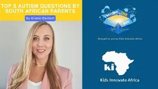 Beyond the Box: Top 5 Autism Questions South African Parents Are Googling