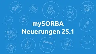 Neuerungen Version 25.1 | mySORBA Webinar
