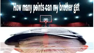 How many point can my brother get this game