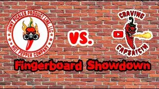 Jimmy Pickles VS. Craving Capsaicin Spicy Fingerboard Showdown!