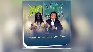 Bornwine ft Best Naso-no man(official audio)