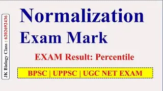 Normalization EXAM Mark | Percentile | Normalization process for BPSC UGC NET EXAM Normalization