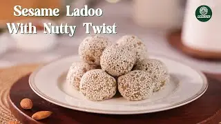 Sesame Ladoo with Nutty Twist (तिल के लड्डू एक नए ट्विस्ट के साथ)