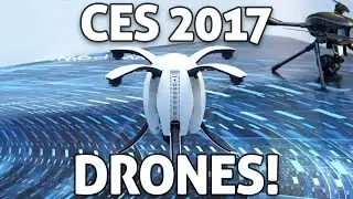 CES 2017: NEW DRONES!! Crazy Cool to Fun and Unique!