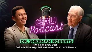 Winning Every Deal: Oxford&rsquo;s Elite Negotiation Guru Dr. Sherman Roberts on the Art of Influence