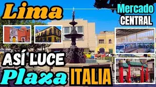 Nueva Plaza ITALIA y Nuevo MERCADO CENTRAL en Lima Perú 2024