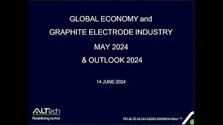 GLOBAL ECONOMY AND GRAPHITE INDUSTRY MAY 2024 & OUTLOOK 2024