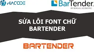 HƯỚNG DẪN sửa lỗi Font Chữ trong Bartender (in mất dấu, thiếu k&iacute; tự)