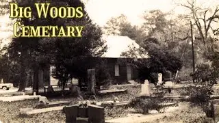 Big Woods Cemetery | Haunted Louisiana Folklore
