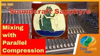 Soundcraft Sapphyre Parallel Compression and Mixing The Completists' If I Wasn't