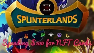 Spending $100 for NFT cards SPLINTERLANDS