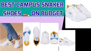 UNBOXING : BEST BUDGET CAMPUS SHOES AND SNEAKER  on Flipkart Shoes Haul Review 2022