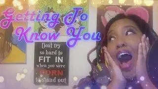 GETTING TO KNOW YOU - Where you been, Sweet T?