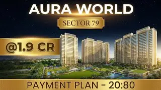 Aura Sector 79 Gurgaon | Aura World Sector 79 | New Launch Project In Gurgaon 