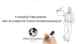 Comment Organiser Des Accords De Vente Internationaux?