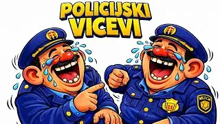 POLICIJSKI VICEVI - PLAČEŠ OD SMEHA 🤣!