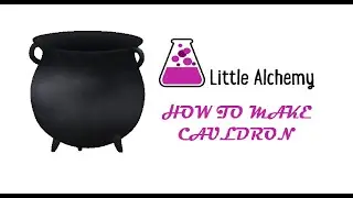 Little Alchemy - How To Make Cauldron