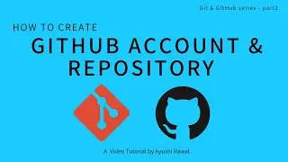 #2 How to create a GitHub Account & GitHub Repository | Ayushi Rawat