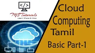 Cloud Computing in Tamil | Part-1 | Tamil Tech Tutorials | MS Tutorials