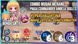 COMBO MUDAH MENANG PAKAI COMMANDER ANGELA SKILL 3 HYPER VALENTINA MC QUARTERMASTER MAGIC CHESS MLBB