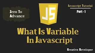 Variables In Javascript | Javascript Tutorial
