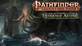 16 - Играем в Strange Aeons (Pathfinder 1-e)