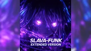 SLAVA FUNK &ndash; EXTENDED VERSION 💜 | Aggressive Phonk/Funk | Viral 2026