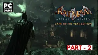 Batman Arkham Asylum | Part 2 | Rescue Commissioner Gordon & the Doctors