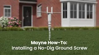 Mayne How-to Install a No-Dig Ground Screw