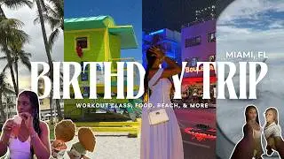 Miami Birthday Vlog | Workout Class, Food, Beach, & More!