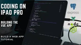 iPad PRO for Coding & Web Development in 2022 | Building the Front-End with Vue JS Part 1