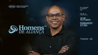 HOMENS DE ALIAN&Ccedil;A | 18 DE OUTUBRO | THIAGO S&Aacute;