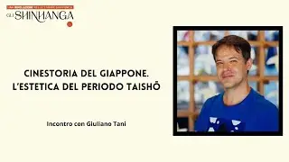 CINESTORIA DEL GIAPPONE. L'ESTETICA DEL PERIODO TAISHŌ