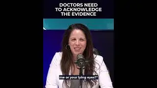 Doctors need to acknowledge the evidence