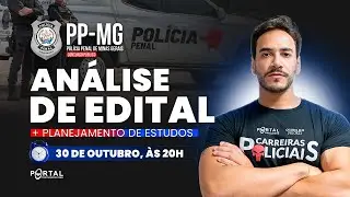 CONCURSO POL&Iacute;CIA PENAL/MG: AN&Aacute;LISE DE EDITAL + PLANEJAMENTO DE ESTUDOS
