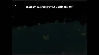 (OLD) Novalight Backrooms Level 94 Night OST (NOT MINE)