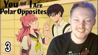 You and I Are Polar Opposites Episode 3 REACTION