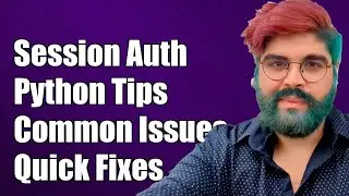 Understanding Session Authentication in Python: Common Challenges and Solutions