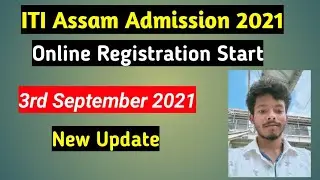 ITI Assam Online Admission 2021 Start from 3rd September 2021 // TK Assamese Education