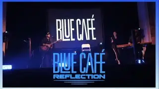 Blue Caf&eacute; - Reflection (2018) lyrics