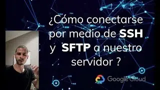 Conectar por SSH y SFTP a nuestro servidor web - Google Cloud o cualquier Hosting