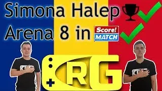 E006 - CRG, Score! Match - Arena 8 promotion + Simona Halep victory