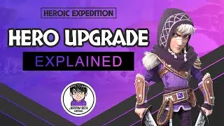 Heroic Expedition - Beginner Hero Upgrade Explained