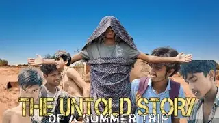 THE UNTOLD STORY OF A SUMMER TRIP | TDB | THE DARELESS BROTHERS