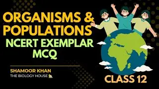 Organism & Population | NCERT Exemplar MCQs 🔥 | Class 12 Biology | NEET 2026 | CBSE 