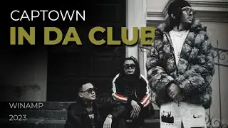 CAPTOWN - In da club (Lyric Video) Winamp | 2023 | Текст песни