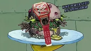 WWE Portrayed by Spongebob