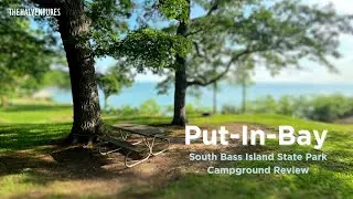 South Bass Island State Park Campground Review