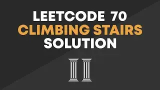 LeetCode 70 - Climbing Stairs Solution (Optimal)