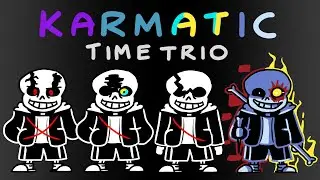 (April Fools) Karmatic Time Trio - Phase 3: One Final Encounter [Animated? OST]